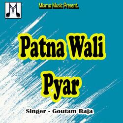 Patna Wali Pyar