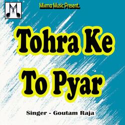 Tohra Ke To Pyar