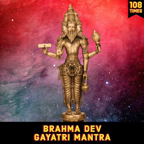 Brahma Dev Gayatri Mantra 108 Times