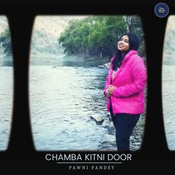 Chamba Kitni Door