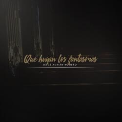 Que Huyan los Fantasmas