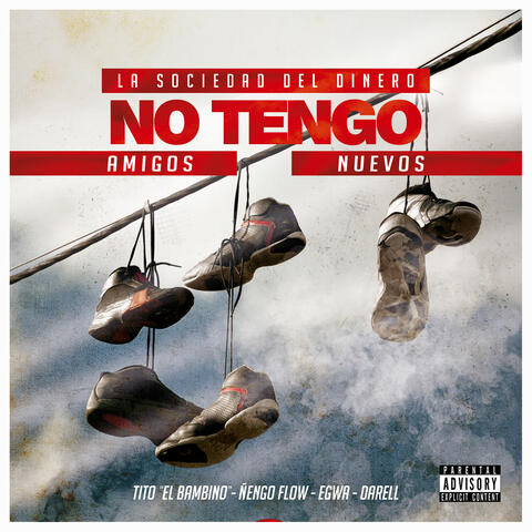 No Tengo Amigos Nuevos (feat. Egwa, Darell & Ñengo Flow)