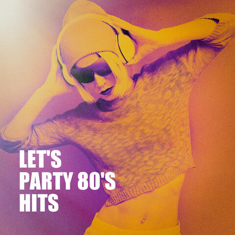 Let's Party 80's Hits