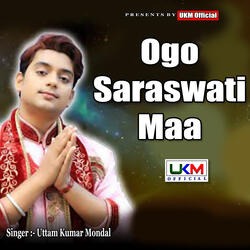 Ogo Saraswati Maa