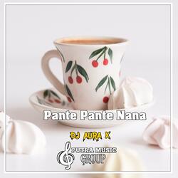 Pante Pante Nana