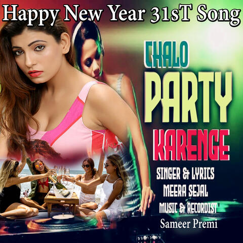 Happy New Year 31ST Song Chalo Party Karenge