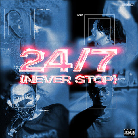 24/7 (Never Stop)