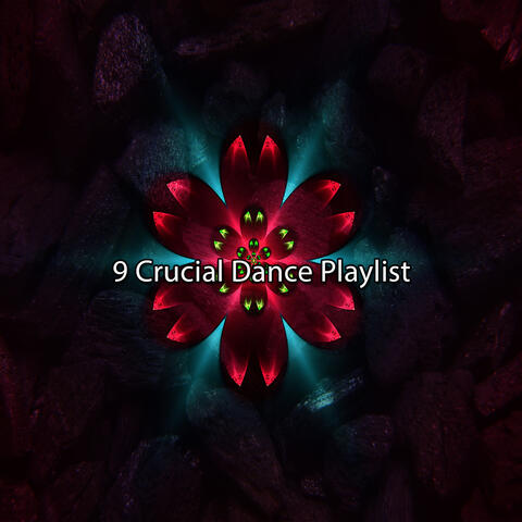 9 Crucial Dance Playlist