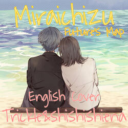 Miraichizu / Future's Map