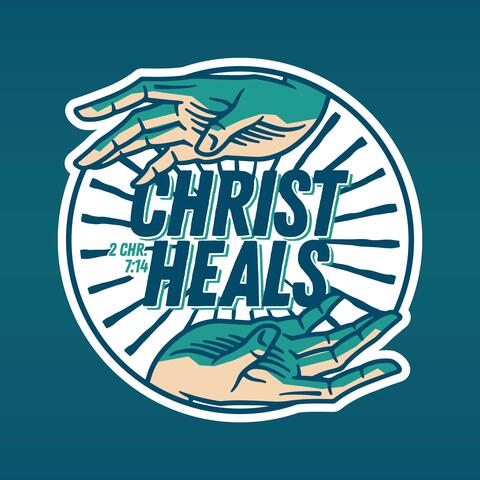 CHRIST HEALS - EP