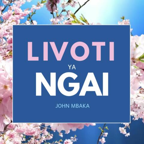 Livoti Ya Ngai