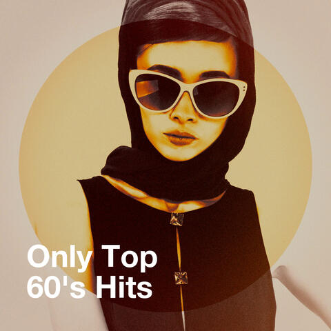 Only Top 60's Hits