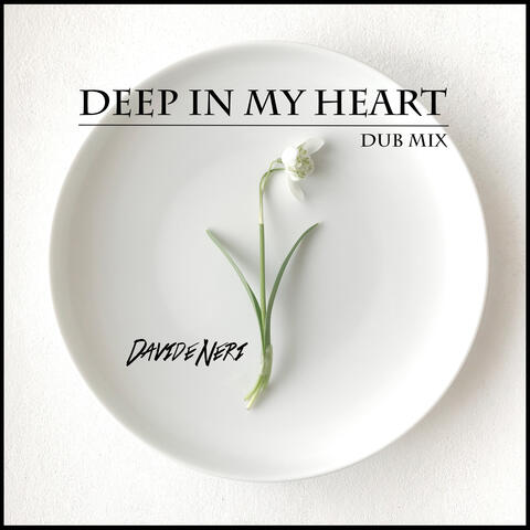 Deep in my Heart