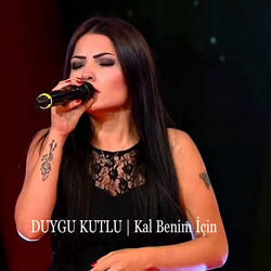 Kal Benim İçin
