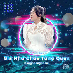 Giá Như Chưa Từng Quen Best Music