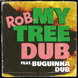My Tree DUB  (Feat. Buguinha Dub)