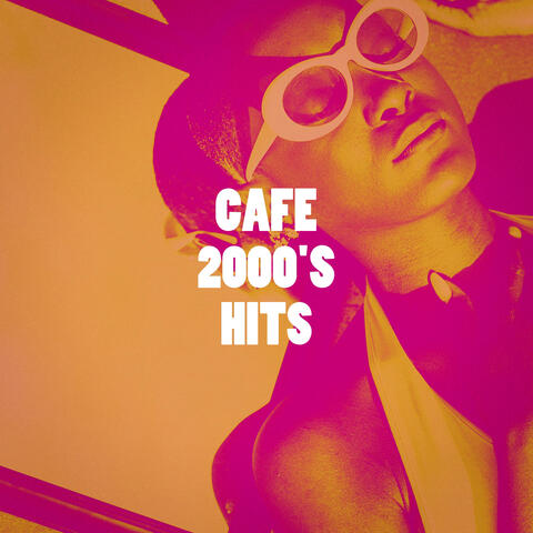 Café 2000's Hits