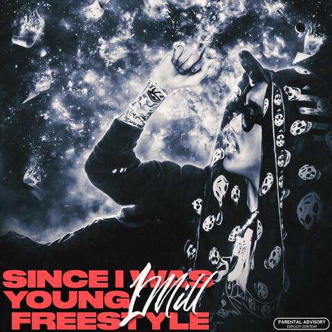 SINCE I WAS YOUNG FREESTYLE