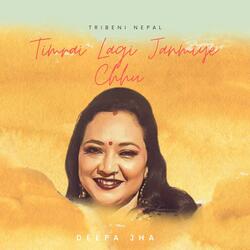 Timrai Lagi Janmiye Chhu