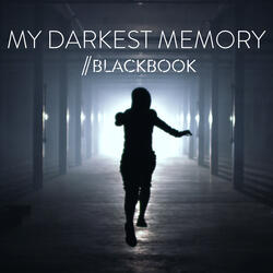 My Darkest Memory