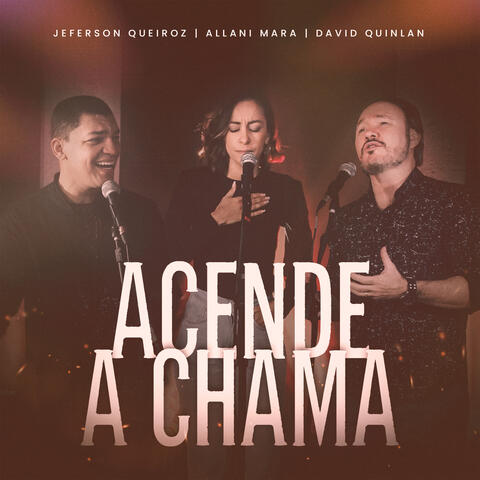 Acende A Chama