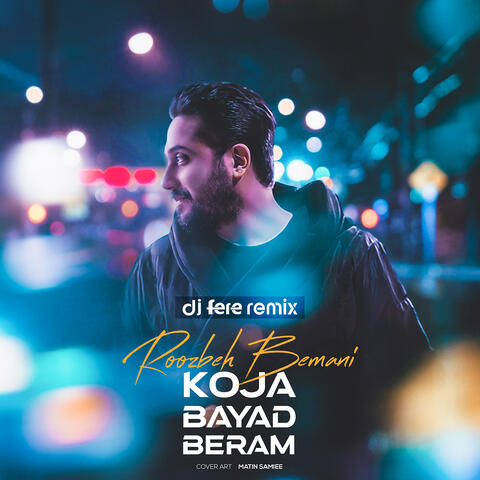 Koja Bayad Beram