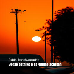 Jagao pathike o se ghume achetan