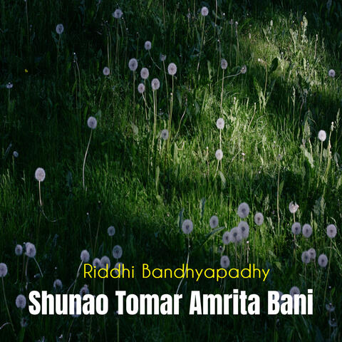 Shunao Tomar Amrita Bani