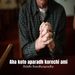 Aha koto aparadh korechi ami