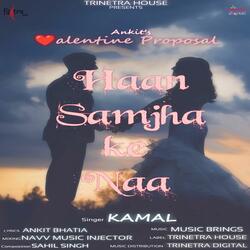 Haan Samjha Ke Naa