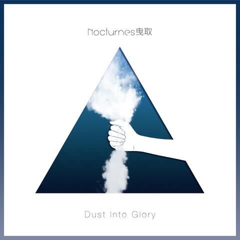 Dust into Glory