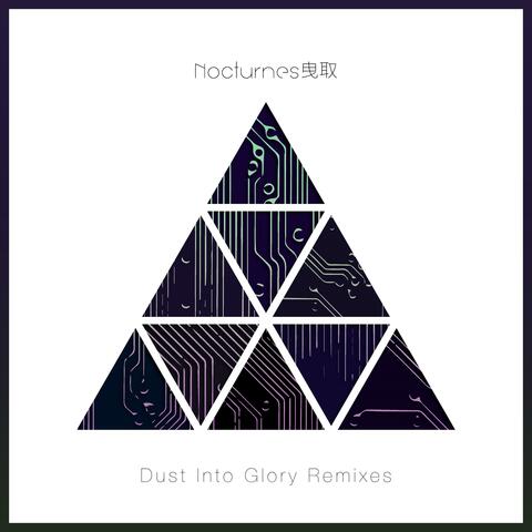Dust into Glory Remixs