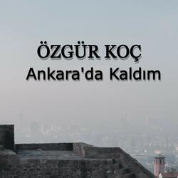Ankara'da Kaldım