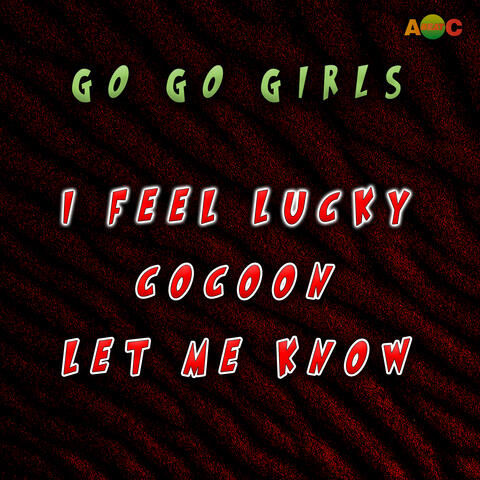 I feel lucky/Cocoon/Let me know