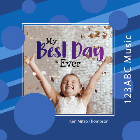 My BEST Day Ever