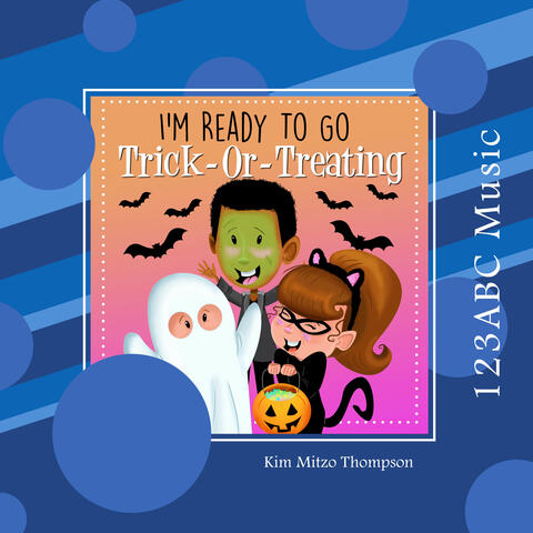 I'm Ready To Go Trick-Or-Treating