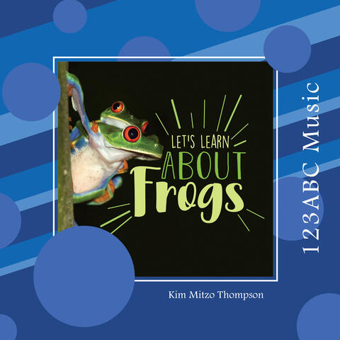 Let's Learn About Frogs