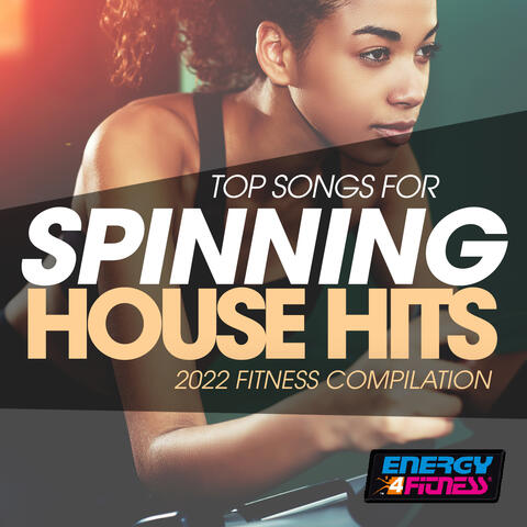 Top Songs For Spinning House Hits 2022 Fitness Compilation 128 Bpm