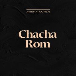 Chacha Rom