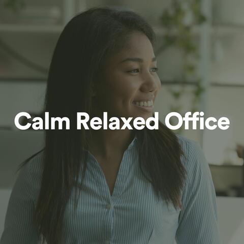 Calm Relaxed Office