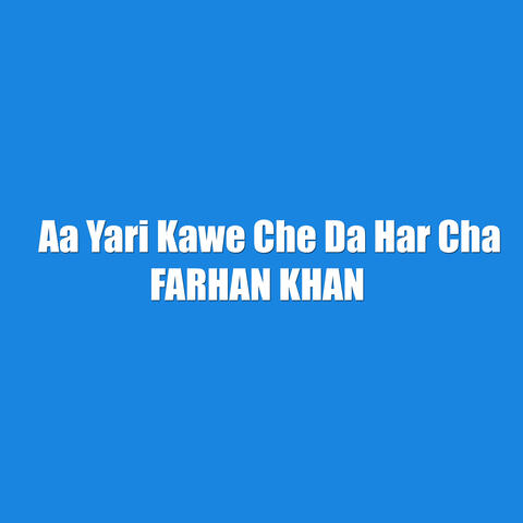 Aa Yari Kawe Che Da Har Cha