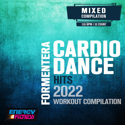 Formentera Cardio Dance Hits 2022 Workout Compilation