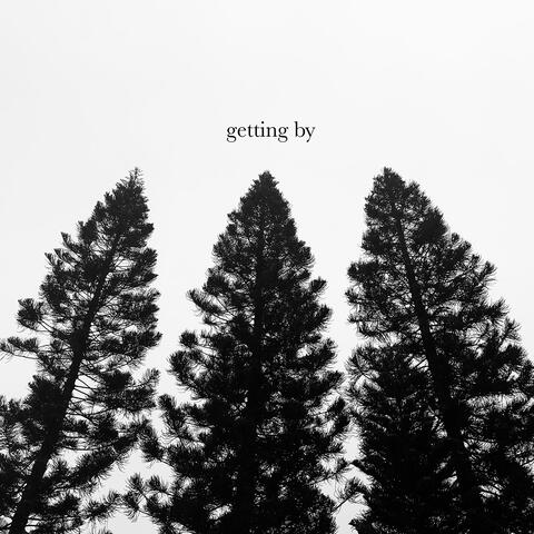 Getting By