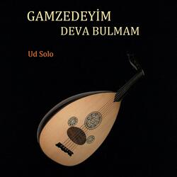 Gamzedeyim Deva Bulmam