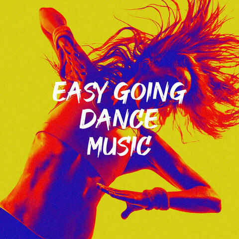 Easy Going Dance Music