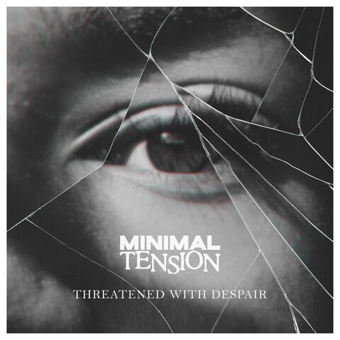 Threatened With Despair