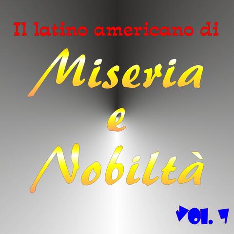 Il latino americano di Miseria e Nobiltà, Vol. 1