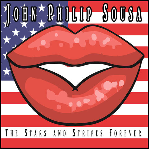 The Stars and Stripes Forever