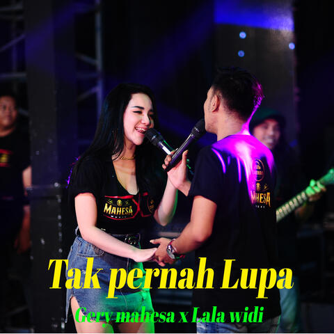 Tak Pernah Lupa