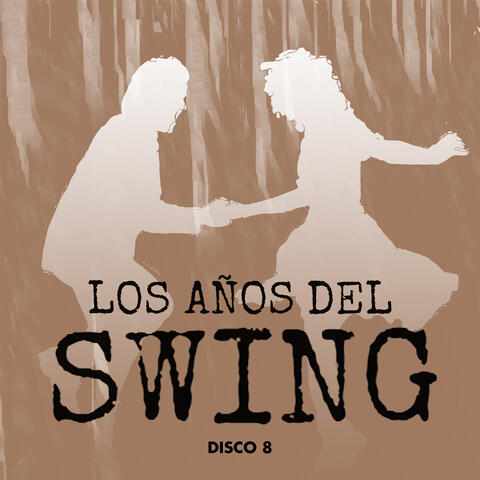Los Años del Swing Disco 8